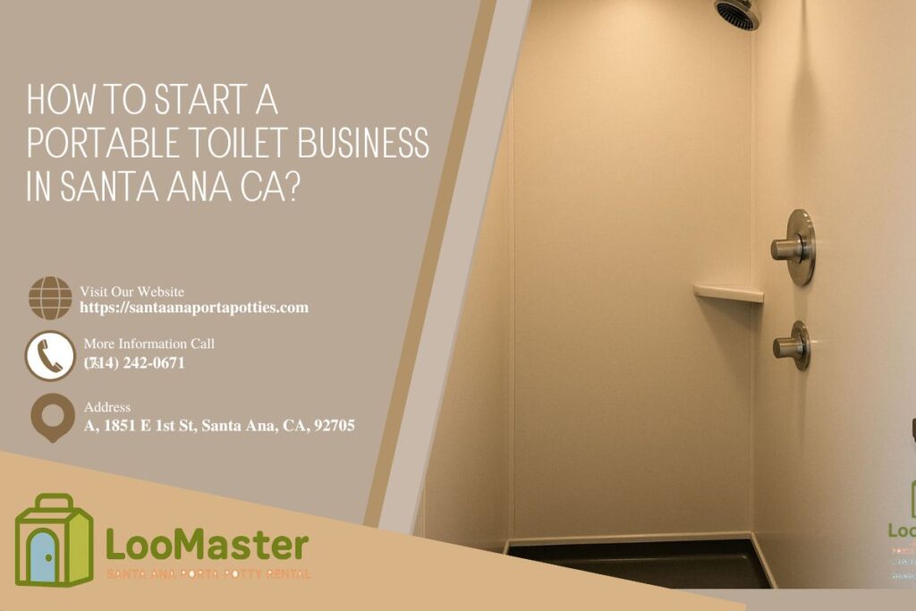 How To Start A Portable Toilet Business in Santa Ana CA
